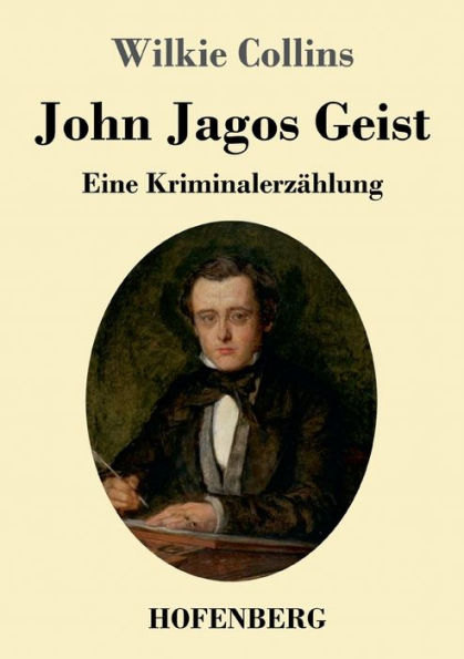 John Jagos Geist: Eine Kriminalerzï¿½hlung