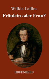 Title: Fräulein oder Frau?, Author: Wilkie Collins