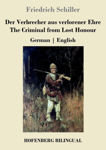 Der Verbrecher aus verlorener Ehre / The Criminal from Lost Honour: German English
