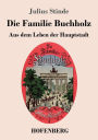 Die Familie Buchholz: Aus dem Leben der Hauptstadt