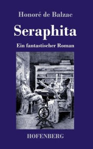 Title: Seraphita: Ein fantastischer Roman, Author: Honorï de Balzac