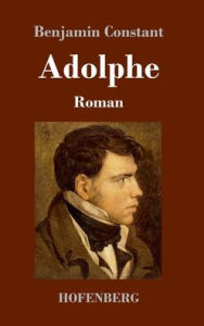 Title: Adolphe: Roman, Author: Benjamin Constant