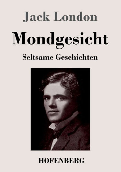 Mondgesicht: Seltsame Geschichten