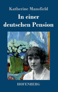 Title: In einer deutschen Pension, Author: Katherine Mansfield