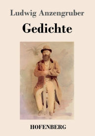 Title: Gedichte, Author: Ludwig Anzengruber