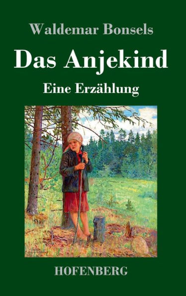 Das Anjekind: Eine Erzählung