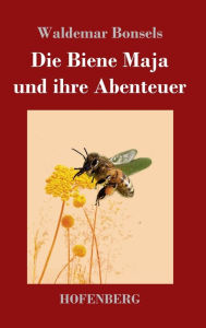 Die Biene Maja und ihre Abenteuer