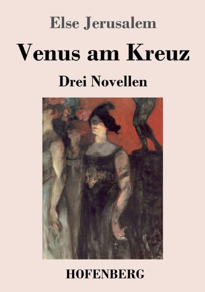 Venus am Kreuz: Drei Novellen