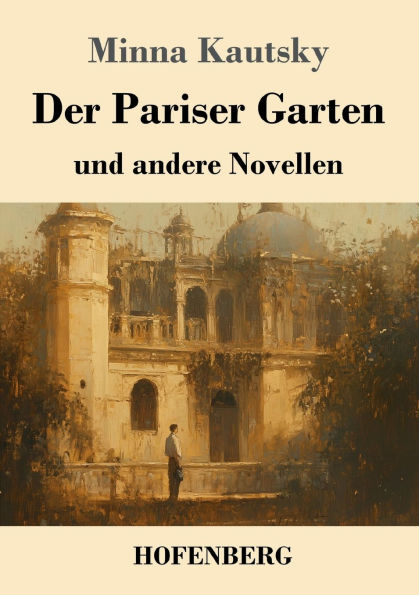 Der Pariser Garten: und andere Novellen