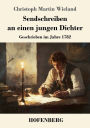 Sendschreiben an einen jungen Dichter: Geschrieben im Jahre 1782