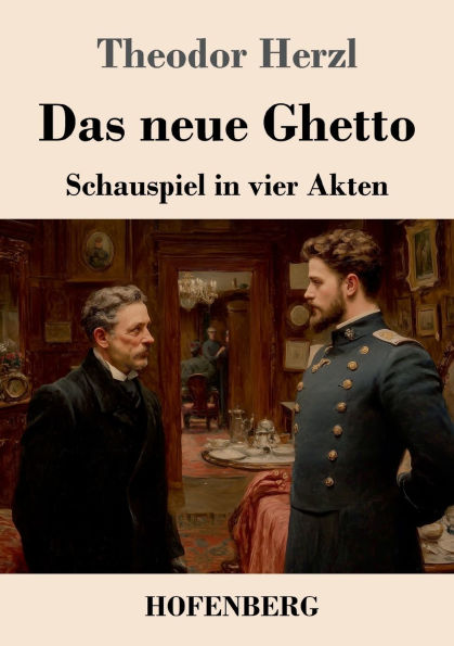 Das neue Ghetto: Schauspiel in vier Akten