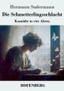Die Schmetterlingsschlacht: KomÃ¯Â¿Â½die in vier Akten