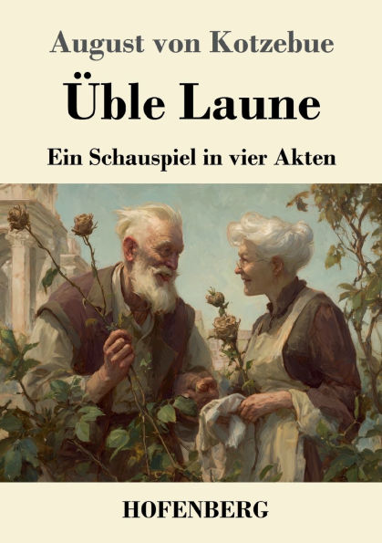 Ã¯Â¿Â½ble Laune: Ein Schauspiel vier Akten