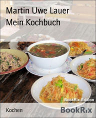 Title: Mein Kochbuch, Author: Martin Uwe Lauer