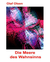 Title: Die Meere des Wahnsinns: Wenn sich die Grenzen verschieben, Author: Olaf Olsen