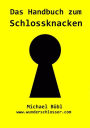 Das Handbuch zum Schlossknacken