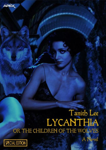 LYCANTHIA OR THE CHILDREN OF THE WOLVES (Special Edition)