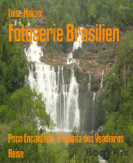 Title: Fotoserie Brasilien: Poço Encantado/Chapada dos Veadeiros, Author: Luise Hakasi