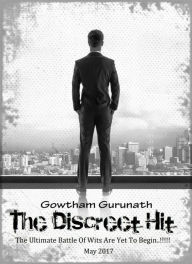 Title: The Discreet Hit, Author: Gowtham Gurunath