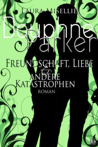 Title: Douphne Parker: Freundschaft, Liebe & andere Katastrophen, Author: Borodin Trio