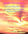 Joshua Abrams and Hanibal the Canibal: Wired for Peace Series