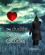 Die dunkle Seite des Glücks