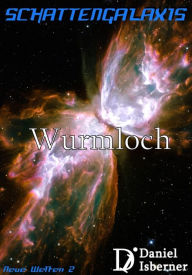 Title: Schattengalaxis - Wurmloch: Neue Welten 2, Author: Daniel Isberner