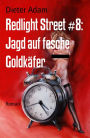 Redlight Street #8: Jagd auf fesche Goldkäfer: Roman