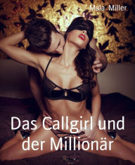 Title: Das Callgirl und der Millionär: Zwei BDSM Abenteuer, Author: Kanilau