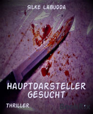 Title: Hauptdarsteller gesucht, Author: Silke Labudda