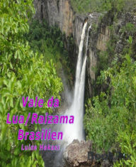 Title: Vale da Lua/Raizama, Brasilien, Author: Luise Hakasi