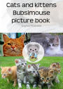 Cats and kittens Bubsimouse picture book: The cat book