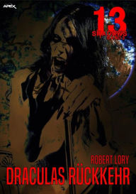 Title: 13 SHADOWS, Band 3: DRACULAS RÜCKKEHR: Horror aus dem Apex-Verlag!, Author: Robert Lory