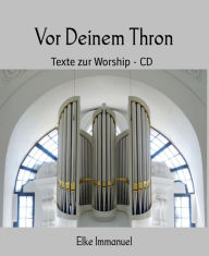 Title: Vor Deinem Thron: Texte zur Worship - CD, Author: Elke Immanuel