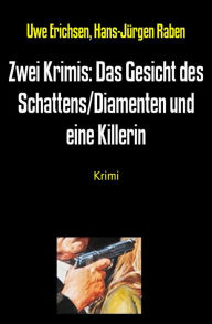 Title: Zwei Krimis: Das Gesicht des Schattens/Diamenten und eine Killerin, Author: Barry Hunt