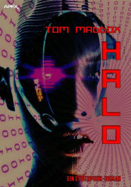 Title: HALO: Ein Cyberpunk-Roman, Author: Tom Maddox