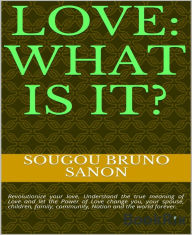 Title: Love what is it?, Author: Sougou Bruno SANON