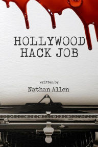 Title: Hollywood Hack Job, Author: Nathan Allen