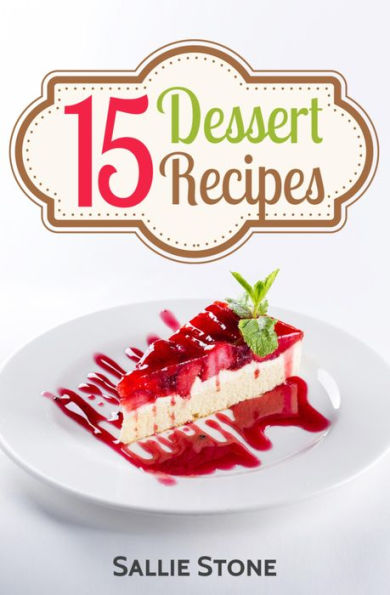 15 Dessert Recipes