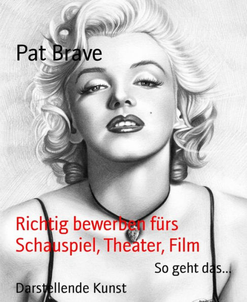 Richtig bewerben fürs Schauspiel, Theater, Film: So geht das...