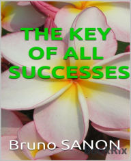 Title: THE KEY OF ALL SUCCESSES, Author: Sougou Bruno SANON
