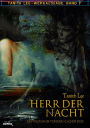 HERR DER NACHT - ERSTER ROMAN VON DER FLACHEN ERDE: Tanith-Lee-Werkausgabe, Band 7