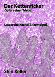 Title: Der Kettenficker - Kapitel 3 (komplett), Author: Scott Helfrich