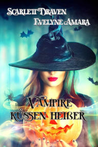 Title: Vampire küssen heißer: Crazy Magic 3, Author: Scarlett Draven