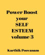 Power boost your self esteem-volume 3