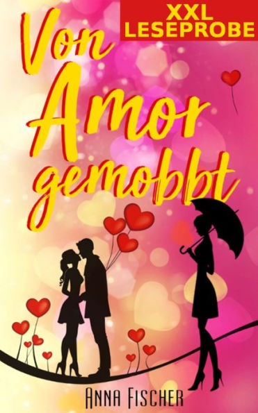 Von Amor gemobbt (XXL-Leseprobe)