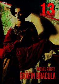 Title: 13 SHADOWS, Band 8: GRÄFIN DRACULA: Horror aus dem Apex-Verlag!, Author: Michel Parry