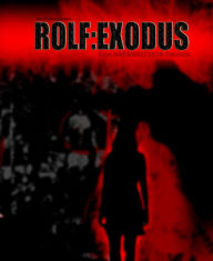 Title: ROLF : EXODUS: Eine Nachwelt2018- Geschichte, Author: Benoit Buquet