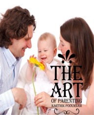 Title: The art of parenting, Author: Karthik Poovanam