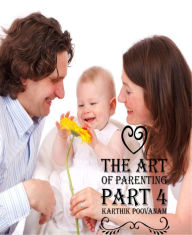 Title: The art of parenting part 4, Author: Karthik Poovanam